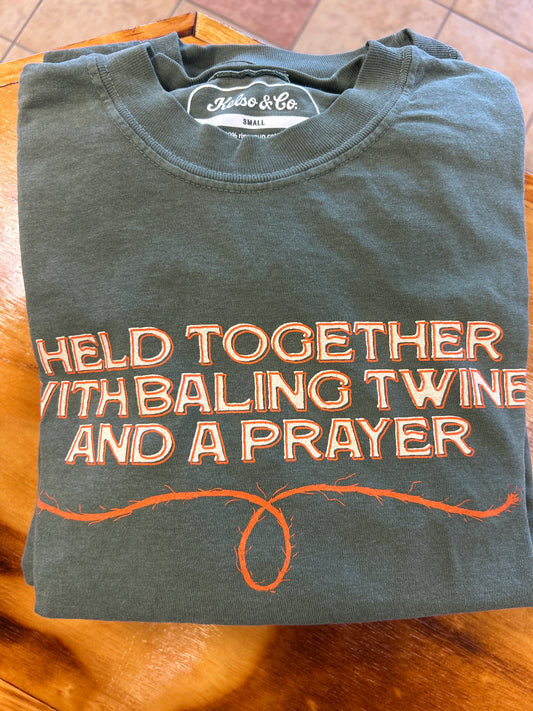 Baling Twine and a Prayer Tee